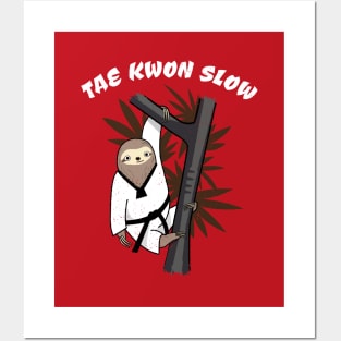 Tae Kwon Slow - Funny Martial Art Sloth Posters and Art